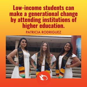 "Low-income students can make a generational change by attending institutions of higher education."