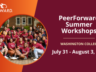 PeerForward Summer Workshop Washington College takes place July 31 through August 3rd