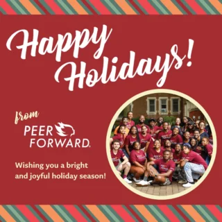 Happy Holidays from your PeerForward family! 🧡

We will be taking a quick social media break to celebrate the holidays, but don’t worry, we will be back in time for our end of year recap! See you on December 31st. 👀 

#peerforward #happyholidays